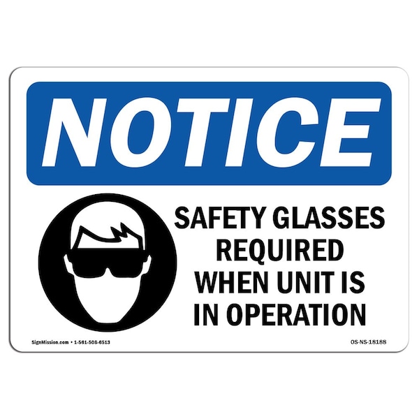 OSHA Sign, Glasses Required When, 18in X 12in Plastic, 18" W, 12" H, Lndscp, OS-NS-P-1218-L-18188